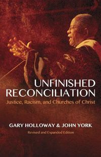 Cover image for Unfinished Reconciliation: Justice, Racism, and Churches of Christ