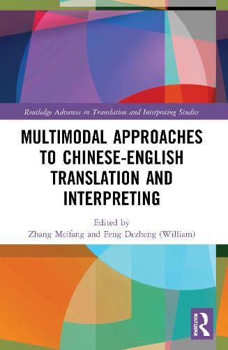 Cover image for Multimodal Approaches to Chinese-English Translation and Interpreting