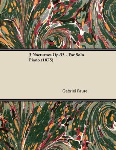 3 Nocturnes Op.33 - For Solo Piano (1875)