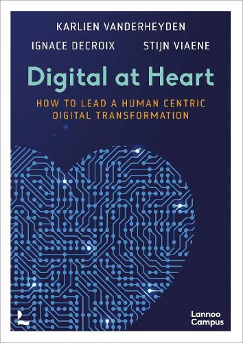 Cover image for Digital at Heart: How to lead the human centric digital transformation