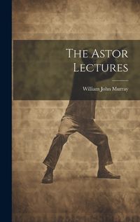 Cover image for The Astor Lectures