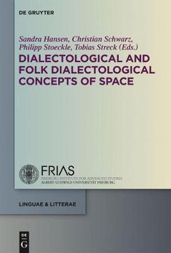 Dialectological and Folk Dialectological Concepts of Space: Current Methods and Perspectives in Sociolinguistic Research on Dialect Change