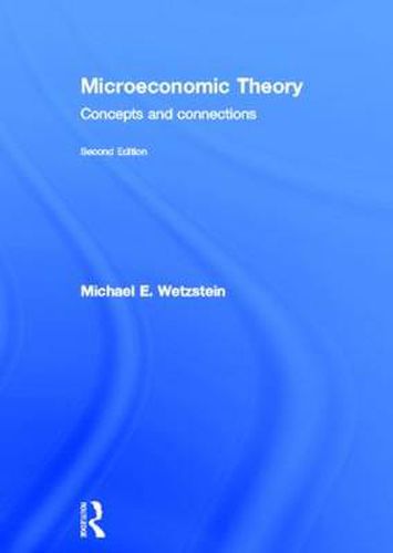 Cover image for Microeconomic Theory second edition: Concepts and Connections