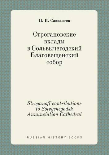 Cover image for Stroganoff contributions to Solvychegodsk Annunciation Cathedral