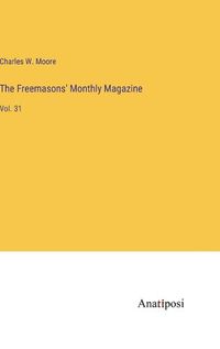 Cover image for The Freemasons' Monthly Magazine