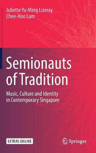 Semionauts of Tradition: Music, Culture and Identity in Contemporary Singapore