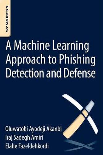 Cover image for A Machine-Learning Approach to Phishing Detection and Defense