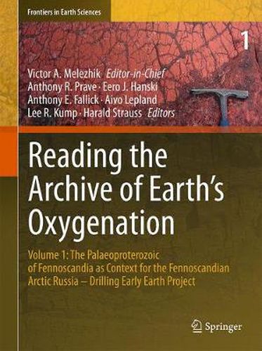 Cover image for Reading the Archive of Earth's Oxygenation: Volume 1: The Palaeoproterozoic of Fennoscandia as Context for the Fennoscandian Arctic Russia - Drilling Early Earth Project