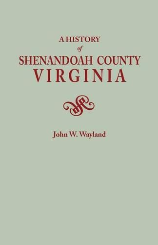 Cover image for A History of Shenandoah County, Virginia. Second (Augmented) Edition [1969]