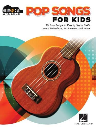 Cover image for Pop Songs for Kids: Strum & Sing Ukulele Songbook