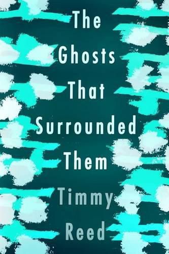 Cover image for The Ghosts That Surrounded Them