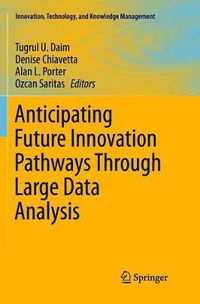 Cover image for Anticipating Future Innovation Pathways Through Large Data Analysis