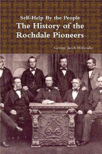 Cover image for Self-Help By the People - The History of the Rochdale Pioneers