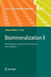 Cover image for Biomineralization II: Mineralization Using Synthetic Polymers and Templates