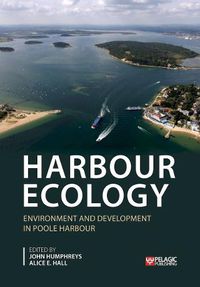Cover image for Harbour Ecology: Environment and Development in Poole Harbour