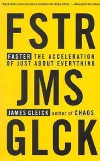 Cover image for Faster: The Acceleration of Just About Everything