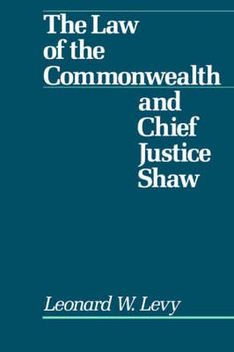 Cover image for Law of the Commonwealth and Chief Justice Shaw