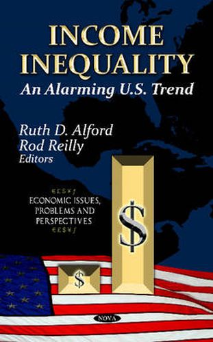 Cover image for Income Inequality: An Alarming U.S. Trend