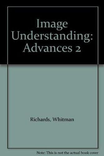 Cover image for Image Understanding: Advances in Computational Vision, Volume Two