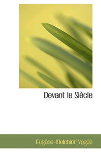 Cover image for Devant Le Siecle