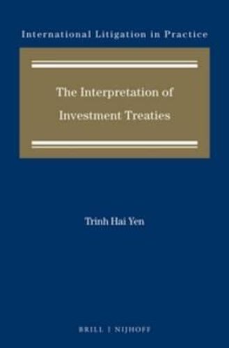 Cover image for The Interpretation of Investment Treaties