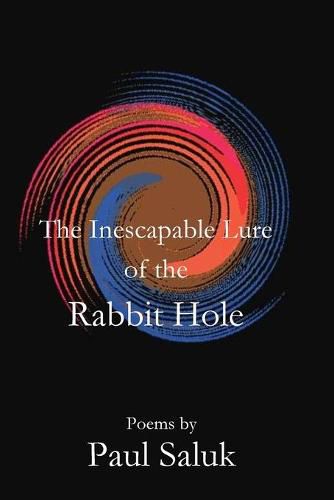 Cover image for The Inescapable Lure of the Rabbit Hole