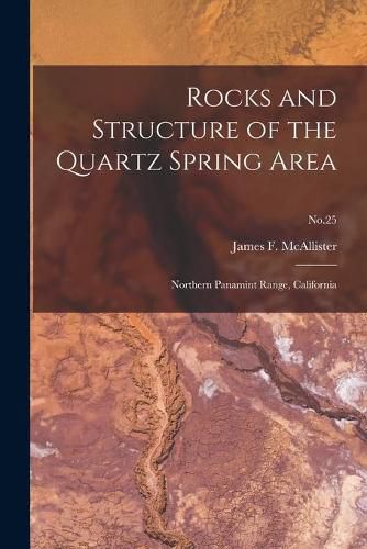 Cover image for Rocks and Structure of the Quartz Spring Area: Northern Panamint Range, California; No.25