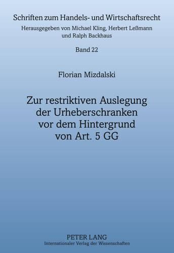 Cover image for Zur Restriktiven Auslegung Der Urheberschranken VOR Dem Hintergrund Von Art. 5 Gg