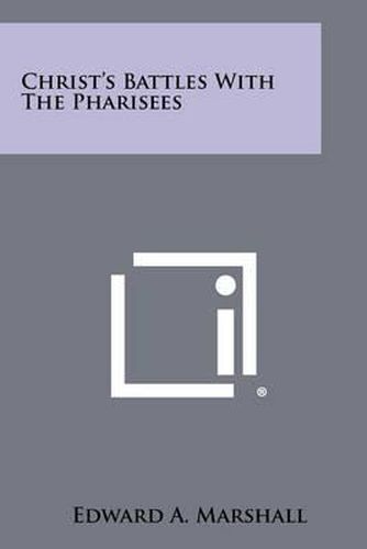 Cover image for Christ's Battles with the Pharisees