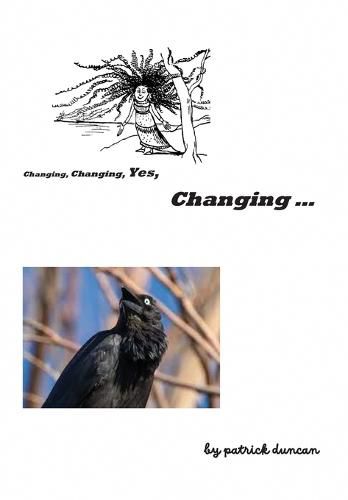 Cover image for Changing, Changing, Yes Changing