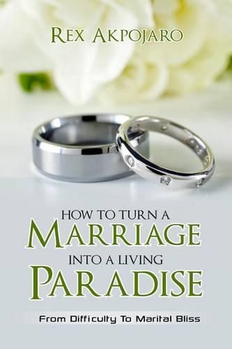 Cover image for How to Turn a Marriage into a Living Paradise: From Difficulty to Marital Bliss