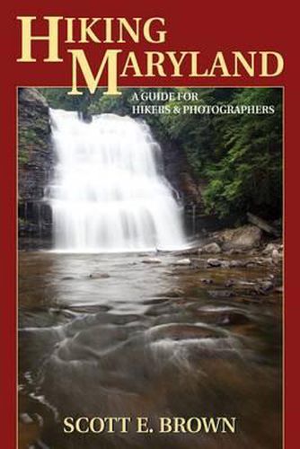 Cover image for Hiking Maryland: A Guide for Hikers & Photographers