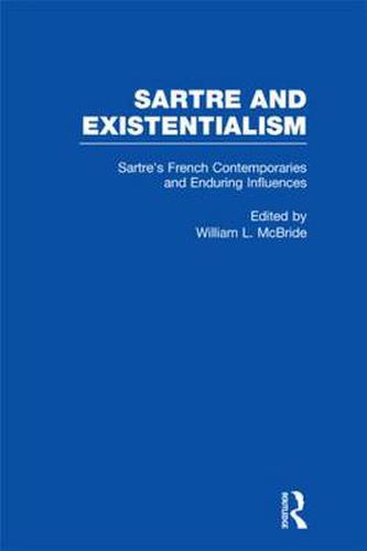 Cover image for Sartre's French Contemporaries and Enduring Influences: Camus, Merleau-Ponty, Debeauvoir & Enduring Influences