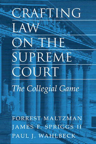 Cover image for Crafting Law on the Supreme Court: The Collegial Game