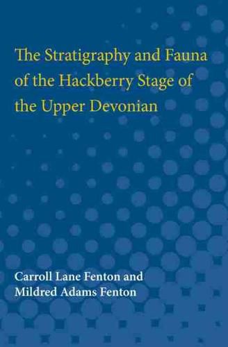 Cover image for The Stratigraphy and Fauna of the Hackberry Stage of the Upper Devonian