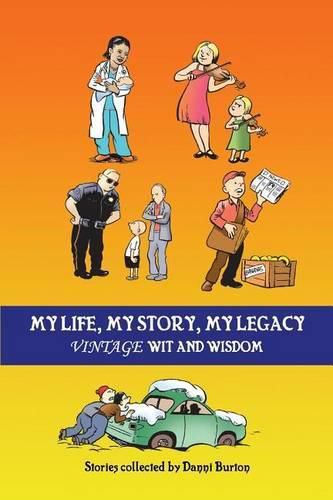 Cover image for My Life, My Story, My Legacy: Vintage Wit and Wisdom