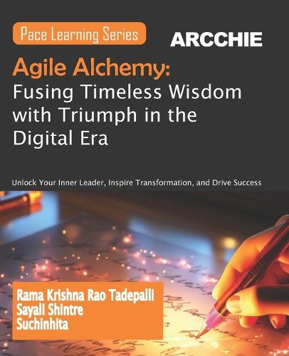 Cover image for Agile Alchemy: Fusing Timeless Wisdom with Triumph in the Digital Era (Edition1st Edition)