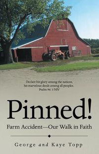 Cover image for Pinned!: Farm Accident--Our Walk in Faith