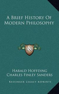 Cover image for A Brief History of Modern Philosophy