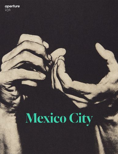 Cover image for Aperture 236: Mexico City