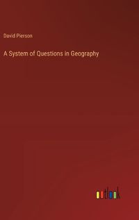 Cover image for A System of Questions in Geography