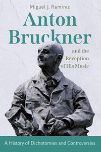 Cover image for Anton Bruckner and the Reception of His Music