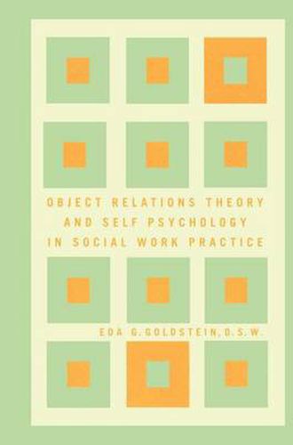 Object Relations Theory and Self Psychology in Social Work Practice