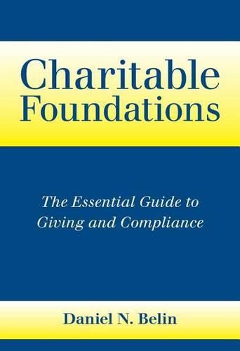 Cover image for Charitable Foundations: The Essential Guide to Giving and Compliance