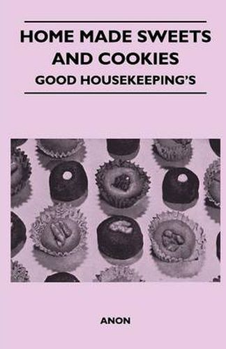 Cover image for Home Made Sweets and Cookies - Good Housekeeping's