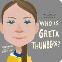 Cover image for Who Is Greta Thunberg?: A Who Was? Board Book