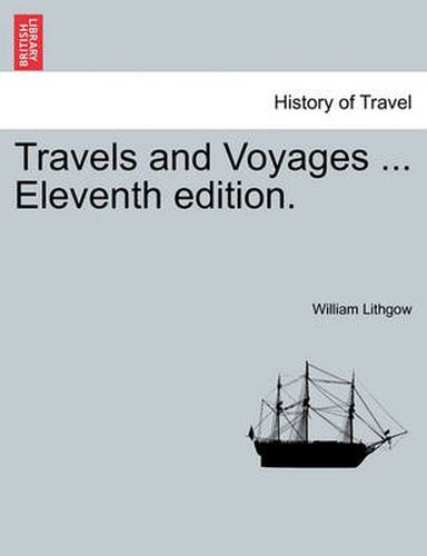 Cover image for Travels and Voyages ... Eleventh Edition.