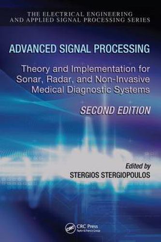 Cover image for Advanced Signal Processing: Theory and Implementation for Sonar, Radar, and Non-Invasive Medical Diagnostic Systems