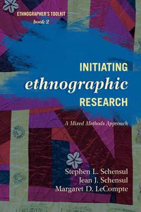 Cover image for Initiating Ethnographic Research: A Mixed Methods Approach