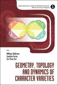 Cover image for Geometry, Topology And Dynamics Of Character Varieties